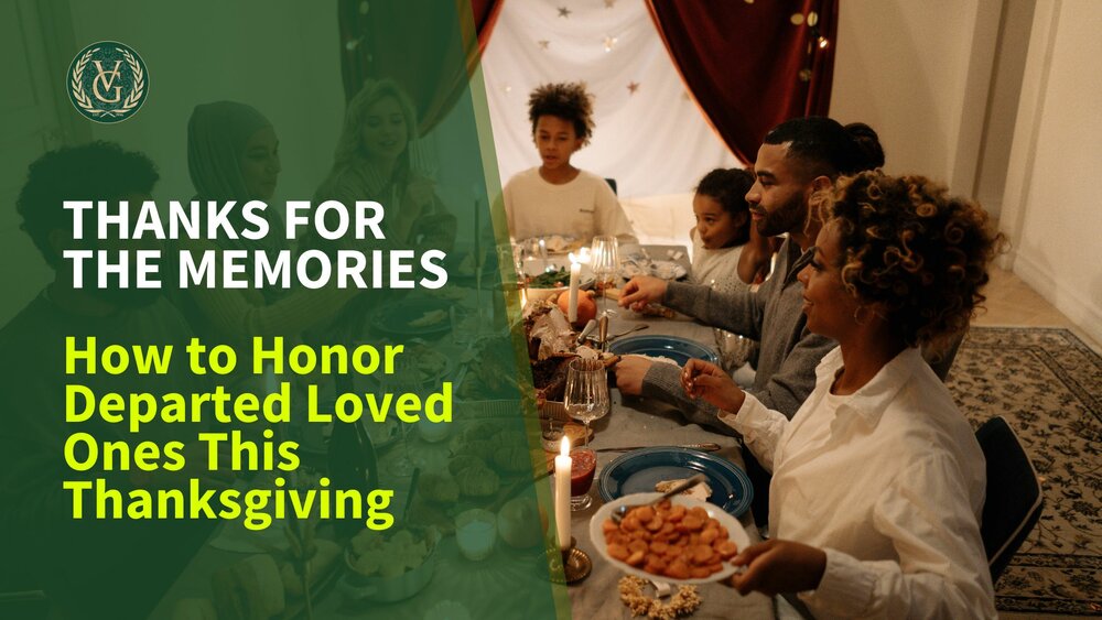 Thanks for the Memories: How to Honor Departed Loved Ones This Thanksgiving        